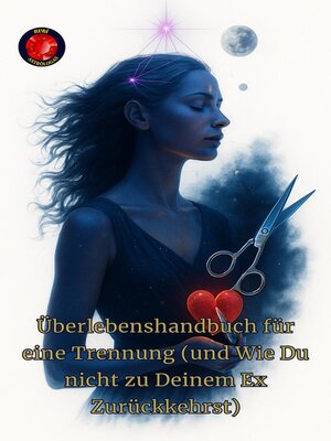 cover image of Überlebenshandbuch für eine Trennung (und Wie Du nicht zu Deinem Ex Zurückkehrst)